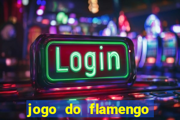 jogo do flamengo ao vivo multicanais